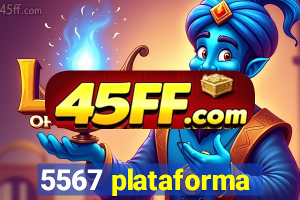 5567 plataforma